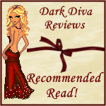 Dark Diva Reviews - Recommended Read